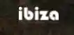 Ibiza